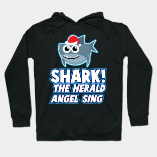 'Shark! The Herald Angels Sing' Funny Christmas Shark Hoodie